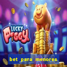 bet para menores de 18